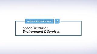 School Nutrition Environment and Services