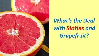 Statins and Grapefruit: What's the Connection?