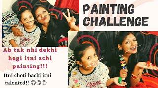 vlog-40||  Painting Challenge Who Did Batter ?? !! Aisi Painting Dekh kar Hum rah Gaye Dang !!