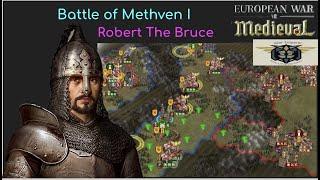 European War 7 (EW7) Hero Battle of Methven I, Outlaw King,  Robert the Bruce #3