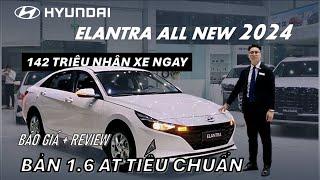 Giá Lăn Bánh Hyundai ELANTRA 2024 - Tẩt Cả Phiên Bản | ELANTRA 1.6 AT Tiêu Chuẩn Trang Bị Những Gì?