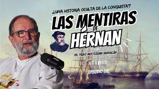 Moctezuma // Las mentiras de Cortés // Podcast Con Héroes // Ep09