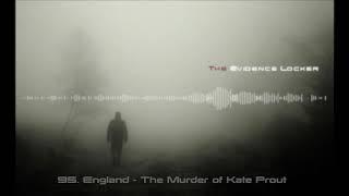 95. England - The Murder of Kate Prout PODCAST