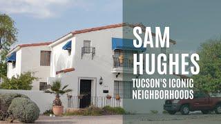 Tucson's Iconic Neighborhoods - Sam Hughes