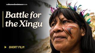 Battle for the Xingu | Short Documentary