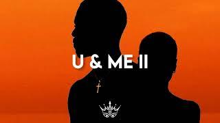 "U & ME II" Omah Lay x Qing Madi x Afrobeat Type Beat