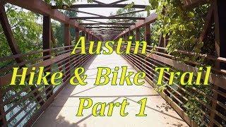 Austin Hike and Bike Trail  -- Part 1