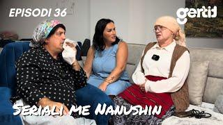 Seriali me Nanushin - Episodi 36 | Humor Shqip | Baskia