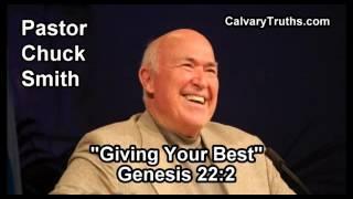 Giving Your Best, Genesis 22:2 - Pastor Chuck Smith - Topical Bible Study