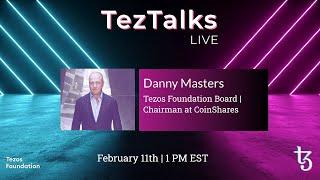 TezTalks Live #21 - Danny Masters