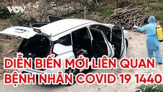 Nóng 24h: Diễn biến mới liên quan bệnh nhân Covid 19 1440