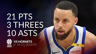 Stephen Curry 21 pts 3 threes 10 asts vs Hornets 24/25 season