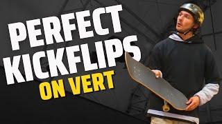 Perfect Vert Kickflips in Under 5 Minutes