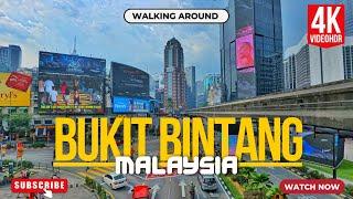 BUKIT BINTANG KUALA LUMPUR MALAYSIA | WALKING AROUND TOUR IN BUKIT BINTANG 4K HDR | WALKING EXPLORE