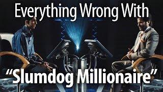 Everything Wrong With Slumdog Millionaire