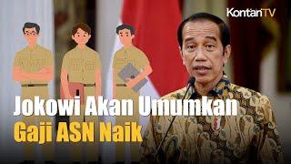 Kenaikan Gaji PNS 2025 Akan Diumumkan Jokowi | Kontan News