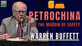 Warren Buffett on PetroChina and the Margin of Safety. | Berkshire Hathaway 2005【C:W.B Ep. 327】
