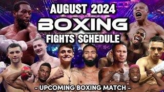 AUGUST 2024 BOXING FIGHTS SCHEDULE