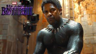 BREAKING! BLACK PANTHER 3 CONFIRMED STARING DENZEL WASHINGTON