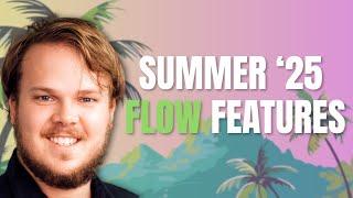 TOP 10 Salesforce Summer '25 FLOW Features to Look Forward to