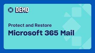 How to Protect and Restore Microsoft 365 Mail