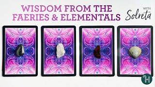 Wisdom from the Faeries & Elementals  PICK-A-CARD MONDAYS