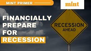 6 Steps To Financially Prepare For Recession | Mint Primer | Mint