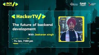 HackerTV with Jaskaran Singh | S2 - Episode 5 | AceHack 4.0 [8-9th March, 2025]