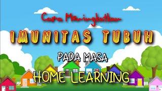 Cara Meningkatkan Imunitas Tubuh pada masa Home Learning