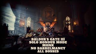 Baldur's Gate 3 - Solo Monk - Honour Mode - No Explosives / DPS Scrolls / All Major Bosses