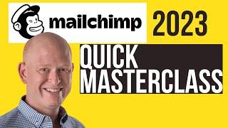 Learn Mailchimp in under 30 Minutes ️ (Masterclass 2023)