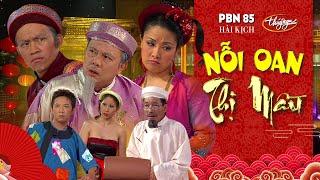 Hài Kịch "Nỗi Oan Thị Mầu" - Hoài Linh, Chí Tài - PBN 85