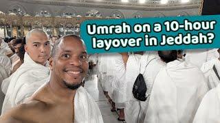 Umrah on a 9 hour layover in Jeddah?