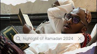 Highlights of Ramadan 2024