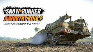 Snowrunner Zikz 612H Mastodon DLC Review | New King?