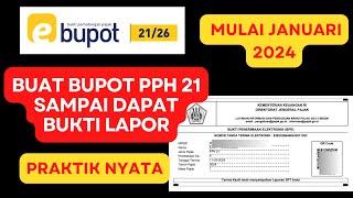 BARU, Praktik Cara Buat Bupot PPh 21 2024 di EBUPOT21 DJP, Lapor SPT Masa Sampai Dapat Bukti Lapor