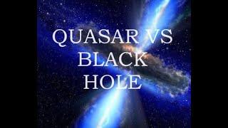 Quasar vs Black Holes A Cosmic Showdown