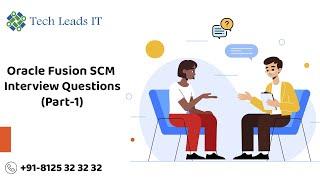 Oracle Fusion SCM Interview Questions and Answers|Oracle Fusion Procurement Interview Questions|P1
