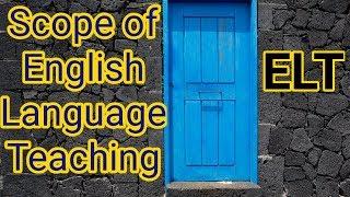 Scope of English Language Teaching ELT 2020