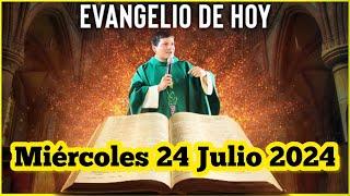 EVANGELIO DE HOY Miércoles 24 Julio 2024 con el Padre Marcos Galvis