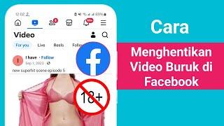 Cara Menghentikan Video Buruk di Facebook | Hentikan Video Kotor di Facebook