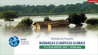 Workshop do Programa Mudanças Climáticas Globais - dia 28 (manhã)