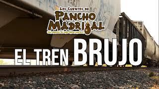 Cuentos de Pancho Madrigal -  El Tren Brujo -  Cosas de Don Pancracio