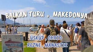 BALKAN GEZİSİ / MAKEDONYA