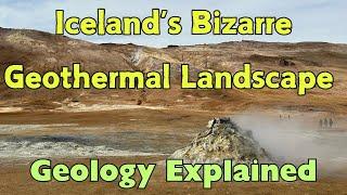 Iceland's Stark and Scenic Geothermal Area at Hverir: Geology Explained