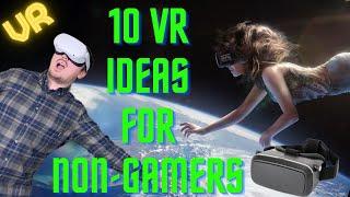 VR Is Not Only About Gaming - 10 Other Awesome Things You Can Do In VR