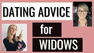 Dating Advice For Widows!