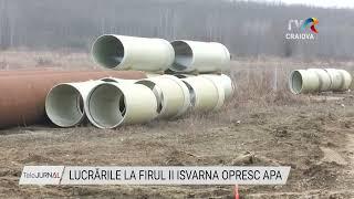 LUCRĂRILE LA FIRUL II ISVARNA OPRESC APA