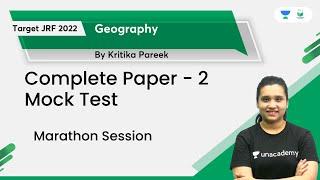 Geography | Marathon Session | Complete Paper - 2 Mock Test | Kritika Pareek | Unacademy UGC NET