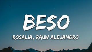 ROSALÍA, Rauw Alejandro - BESO (Letra/Lyrics)